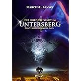 Die Goldene Stadt im Untersberg 4: Das Vermächtnis der Isais