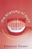 The Anatomy of Buzz: How to Create Word of Mouth Marketing by 