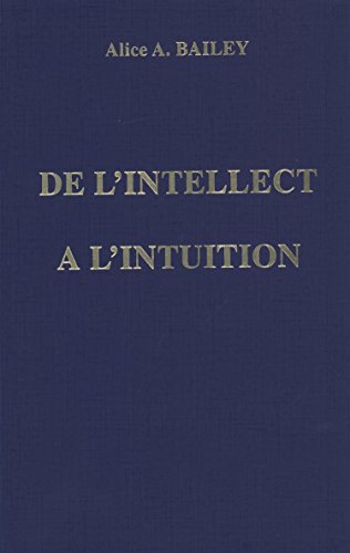De l'intellect à l'intuition De l'intellect à l'intuition