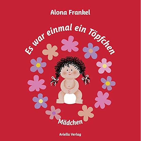 Es War Einmal Ein Topfchen Madchen Amazon De Frankel Alona Halberstam Myriam Bucher