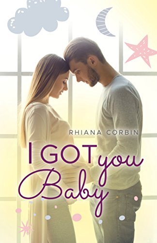 I got you, Baby (Baby-Reihe 4) I got you, Baby (Baby-Reihe 4)