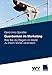 Querdenken im Marketing: Wie Sie die Regeln im Markt zu Ihrem Vorteil verändern by 