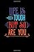 Produktbild Life Is Tough But So Are You: Inspirational composition book or journal for taking notes, school work, or personal diary