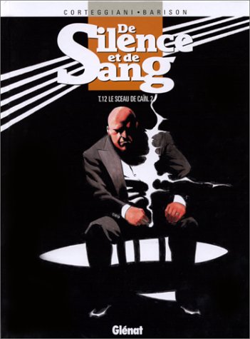 couverture de : DE SILENCE ET DE SANG T.12 - LE SCEAU DE CA&Iuml;N.2