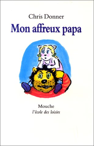 Mon affreux papa
