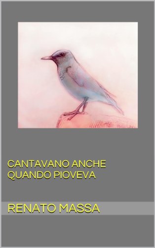 Download Cantavano anche quando pioveva (Narrativa Massa Vol. 2) Download Cantavano anche quando pioveva (Narrativa Massa Vol. 2)