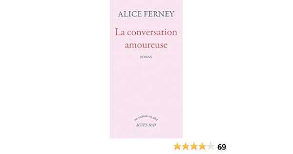 La Conversation Amoureuse Un Endroit Ou Aller T 82 Ebook Ferney Alice Amazon Fr