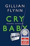  Cry Baby - Scharfe Schnitte: Roman (Unterhaltung)