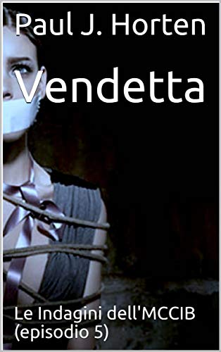 Vendetta: Le Indagini dell'MCCIB (episodio 5) libro