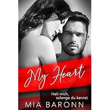 MY HEART: Halt mich, solange du kannst