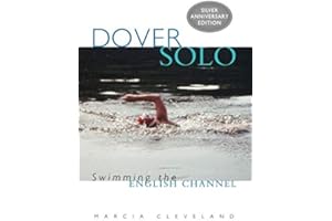 Dover Solo: Swimming The English Channel