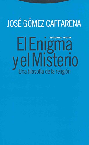 Download El Enigma y el Misterio: Una filosofía de la religión (Estructuras y Procesos. Religión) Download El Enigma y el Misterio: Una filosofía de la religión (Estructuras y Procesos. Religión)