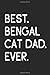 Produktbild Best Bengal Cat Dad Ever: Notebook | Unique Journal For Proud Cat Owners, Dads | Gift Idea For Men & Boys | Personalized Lined Note Book, Individual Dairy
