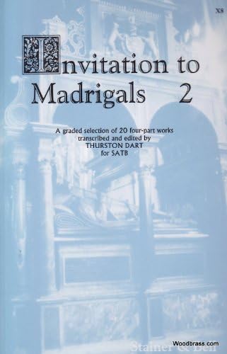 Invitation to Madrigals Book 2 for SATB, edited by Thurston Dart [Stainer & Bell]