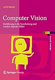 Computer Vision: Einführung in die Verarbeitung und Analyse digitaler Bilder (eXamen.press) by 