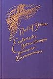 Esoterische Betrachtungen karmischer Zusammenhänge, 6 Bde., Bd.4, Das geistige Leben der Gegenwart im Zusammenhang mit der anthroposophischen Bewegung (Rudolf Steiner Gesamtausgabe) by 