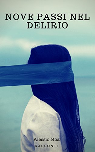 Nove passi nel delirio: un viaggio nel fantastico libro