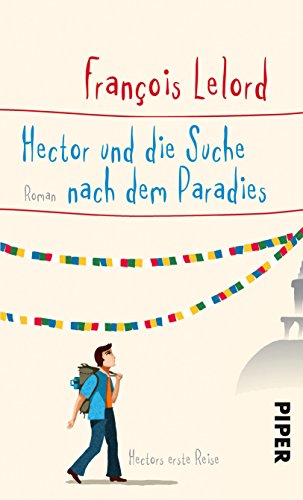 Download Hector und die Suche nach dem Paradies: Hectors erste Reise (Hectors Abenteuer 7)