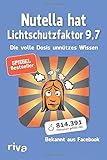 Nutella hat Lichtschutzfaktor 9,7: Die volle Dosis unnützes Wissen by Pulpmedia