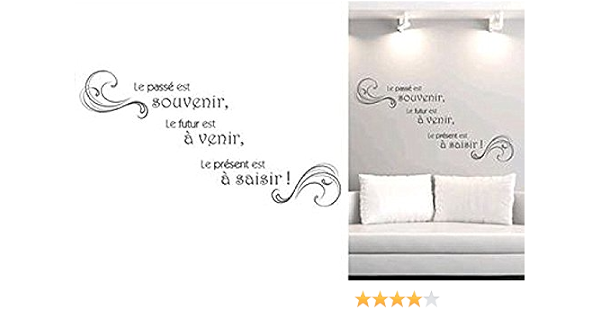 Stickers Citations Le Passe Est Souvenir Le Futur Est A Venir Le Present Est A Saisir Amazon Fr Bricolage