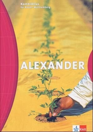 ALEXANDER KombiAtlas. Ausgabe Baden-Württemberg: Atlas Klasse 5-10