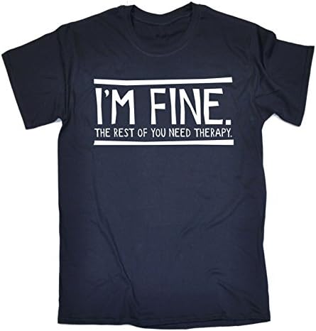 123t Men's I'm Fine The Rest Of You Need Therapy Joke T Shirt Sarcasm Tee Funny Top Mental Health Hospital Doctor Nurse Birthday Gift Christmas Present T-SHIRT