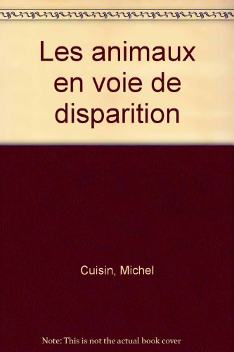 couverture de : Les animaux en voie de disparition