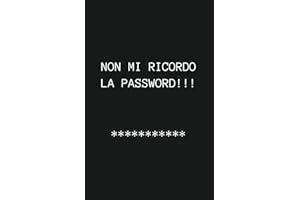 Password Book: Non Mi Ricordo la Password! Quaderno delle Password Professionale in Ordine Alfabetico per Smemorati - Ricorda le tue Password e Email - Formato A5, 114 Pagine, Nero
