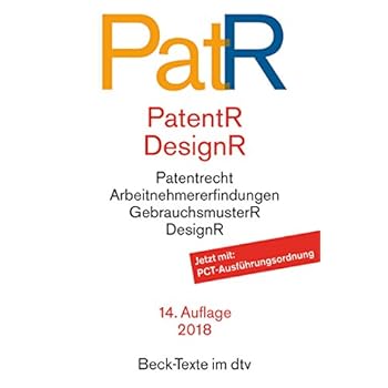 Patent- und Designrecht: Textausgabe zum deutschen, europäischen und internationalen Patent-, Gebrauchsmuster- und Designrecht (dtv Beck Texte) Patent- und Designrecht: Textausgabe zum deutschen, europäischen und internationalen Patent-, Gebrauchsmuster- und Designrecht (dtv Beck Texte)