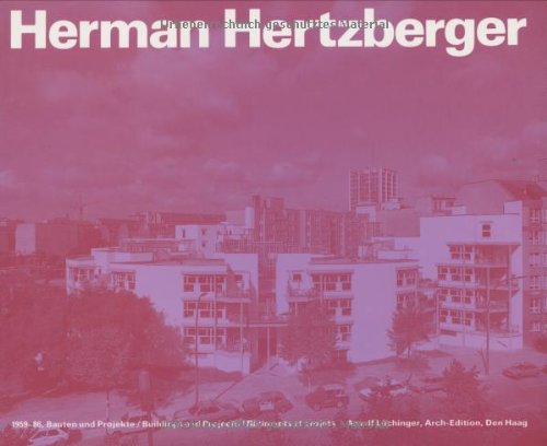 Herman Hertzberger 1959-86. Bauten und Projekte. Buildings and Projects. Batiments et projets