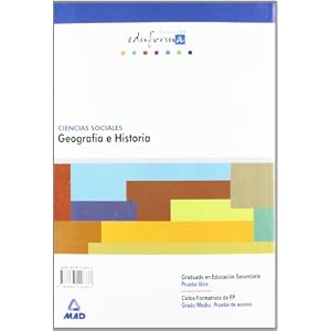 Ciencias Sociales: Geografía E Historia. Graduado En Educación Secundaria (Prueba Libre). Ciclos Formativos De Fp (Gra