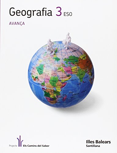 GEOGRAFIA 3 ESO AVANÇA ELS CAMINS DEL SABER
