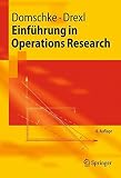 Einführung in Operations Research (Springer-Lehrbuch) by Wolfgang Domschke, Andreas Drexl