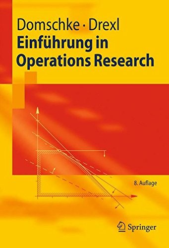 Einführung in Operations Research (Springer-Lehrbuch)