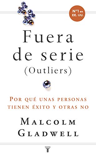 Fuera de serie: Por qué unas personas tienen éxito y otras no (Historia)