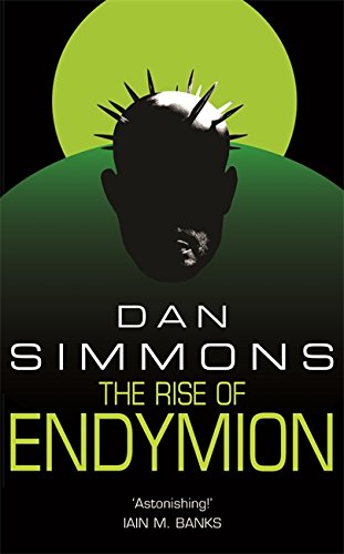 The Rise of Endymion (Hyperion Cantos Book 4)