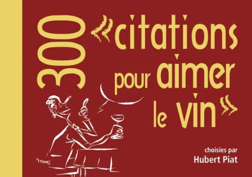 300 citations pour aimer le vin gratuit 300 citations pour aimer le vin gratuit