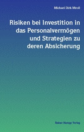 Risiken bei Investition in das Personalvermögen und Strategien zu deren Absicherung
