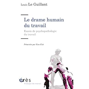 Le drame humain du travail: Essais de psychopathologie du travail (Clinique du travail)