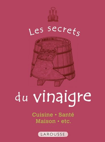 Download Les Secrets du vinaigre : 50 usages incontournables (Médecine douce, plantes) Download Les Secrets du vinaigre : 50 usages incontournables (Médecine douce, plantes)
