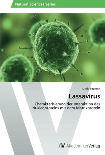Lassavirus: Charakterisierung der Interaktion des Nukleoproteins mit dem Matrixprotein