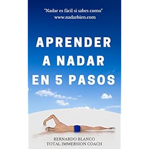 Aprender a nadar en 5 pasos: Nadar es fácil si sabes como