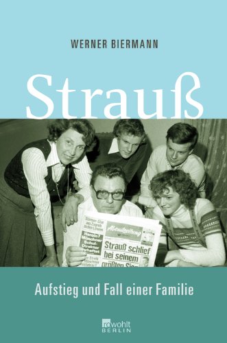 Download Strauß: Aufstieg und Fall einer Familie Download Strauß: Aufstieg und Fall einer Familie