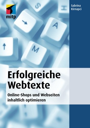 Download Erfolgreiche Webtexte: Online-Shops und Webseiten inhaltlich optimieren (mitp Business) Download Erfolgreiche Webtexte: Online-Shops und Webseiten inhaltlich optimieren (mitp Business)