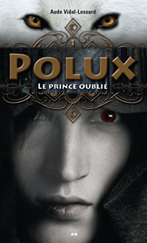 Pdf Polux Tome 1 Le Prince Oublié Epub Alvajkiooroush - 