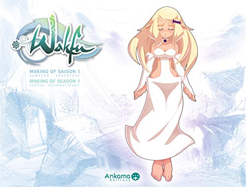 Télécharger Wakfu, Making of saison 1 : Tome 3 livre En ligne