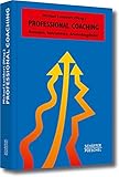 Professional Coaching: Konzepte, Instrumente, Anwendungsfelder (Systemisches Management) by 