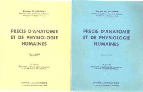 Precis d'anatomie et de physiologie humaines / tome 1: texte + tome 2:atlas francais Precis d'anatomie et de physiologie humaines / tome 1: texte + tome 2:atlas francais