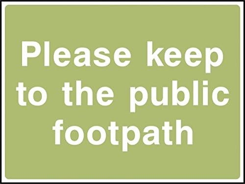 Signtime | Please keep to the public footpath sign | Security |Private| Permission | Access| Warning | ISO | Made in UK (Corrugated Plastic)