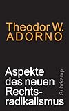 Aspekte des neuen Rechtsradikalismus: Ein Vortrag by Theodor W. Adorno, Volker Weiß